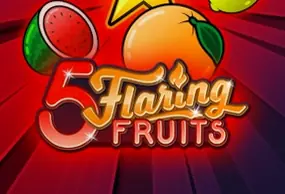 5 Flaring Fruits