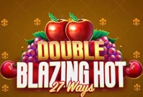 Double Blazing Hot 27 Ways